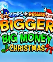 Cops n Robbers Bigger Big Money Christmas